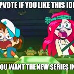 Hot Wendy gravity falls | UPVOTE IF YOU LIKE THIS IDEA; COMMENT IF YOU WANT THE NEW SERIES IN THIS FORMAT | image tagged in the better gravity falls | made w/ Imgflip meme maker