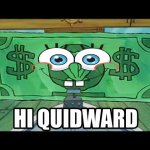 Hi quidward