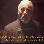 What if I told you that the Republic was now under the control template