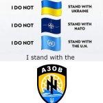 I stand with the AZOV Community | Ukrainian Azov | made w/ Imgflip meme maker
