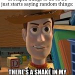 This is so weirdly true | When the clown kid ran out of stupid things to do so he just starts saying random things: | image tagged in there's a snake in my boot,memes,clown kid,random,so true memes,funny | made w/ Imgflip meme maker