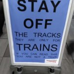 Railway line | image tagged in stay off,the tracks,for trains only,read this,not a train,fun | made w/ Imgflip meme maker