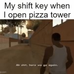 Clever title | My shift key when I open pizza tower | image tagged in gifs,pizza tower,memes | made w/ Imgflip video-to-gif maker
