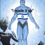 Israel Source? "I made it up"