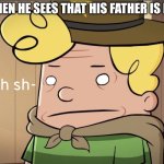 Worried Joshua | JOSHUA WHEN HE SEES THAT HIS FATHER IS MR. KRUPP:; Oh sh- | image tagged in harold hutchins bruh | made w/ Imgflip meme maker