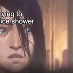 Arcane (idk what to title this meme. lol) | The voice in my head coming back to haunt me; Me trying to have a nice shower | image tagged in arcane shower scene | made w/ Imgflip meme maker