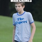 Balkans be like | WAR CRIMES; AVERAGE BALKAN CITIZEN | image tagged in the expert | made w/ Imgflip meme maker