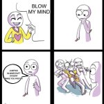 please dont get mad | BLOW MY MIND; JUMPING IN MINECRAFT DOSENT MAKE YOU FASTER | image tagged in blow my mind | made w/ Imgflip meme maker