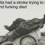 Godzilla Stroke