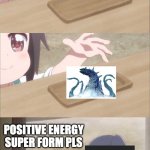 And if you have to pull a Freeza and model it after the guy that beat him, so be it | POSITIVE ENERGY SUPER FORM PLS | image tagged in anime girl buying,sonic the hedgehog | made w/ Imgflip meme maker