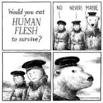 Would you eat human flesh to survive?