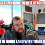 ADAboy George Singing Karma Chameleon in SEC Purgatory? Try to Just Move On... Remember: XRP is NOT a Security. #XRP589 #XRPmoon | WHY DOES KARMA HAVE TO BITE BITCHES SO HARD; PARALYZED IN LIMBO LAND WITH THESE ICO BLUES? | image tagged in charles hoskinson ico blues,karma,ripple,xrp,the moon,the great awakening | made w/ Imgflip meme maker