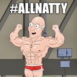 I only eat chicken and broccoli | #ALLNATTY | image tagged in natural,memes,do you even lift,steroids,blessed,avery bullock | made w/ Imgflip meme maker