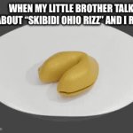 Happens all the time | WHEN MY LITTLE BROTHER TALKS ABOUT “SKIBIDI OHIO RIZZ” AND I REPLY | image tagged in funny gif,skibidi toilet | made w/ Imgflip video-to-gif maker