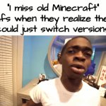 I miss the old days when clickbait wasn't a thing : r/MinecraftMemes