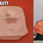 Christmas ham | REALITY; FANTASY | image tagged in ham ain't jamon | made w/ Imgflip meme maker