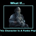 Funko Ghost | image tagged in what if this character is a funko pop,cod,call of duty,ghost | made w/ Imgflip meme maker