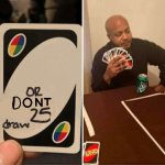 UNO dont draw 25