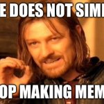 Meme Maker - ONE DOES NOT SIMPLY PLAY A SINGLE GAME OF AGE OF EMPIRES II  ONLINE Meme Generator!