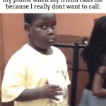SO TRUE | Me acting like im not with my phone when my friend calls me because I really dont want to call: | image tagged in gifs,meme,calling,not there | made w/ Imgflip video-to-gif maker