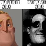 Marvel | MARVEL AFTER 
2018; MARVEL BEFORE
2018 | image tagged in those who know | made w/ Imgflip meme maker