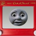 Thomas o face on the Etch a Sketch | image tagged in magic etch a sketch screen | made w/ Imgflip meme maker