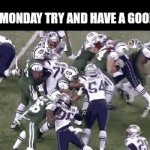 Have A Good Monday | IT'S MONDAY TRY AND HAVE A GOOD DAY | image tagged in gifs,funny gifs | made w/ Imgflip video-to-gif maker