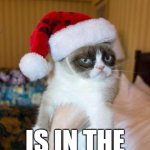 HAPPY CHRISTMAS | YOUR GIFT; IS IN THE LITTER BOX | image tagged in memes,grumpy cat christmas,grumpy cat | made w/ Imgflip meme maker