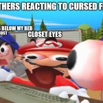 HAHAHAHAHAHAHAHAHAHAHAHAHHAAHA | ME AND OTHERS REACTING TO CURSED FNAF SHIPS; ME; THE HANDS BELOW MY BED; MY HALLUCINATIVE GHOST; CLOSET EYES | image tagged in smg4 ahhhhhhhhh | made w/ Imgflip meme maker