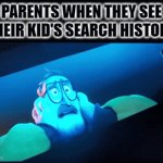 The next time they see their kid it will never be the same | PARENTS WHEN THEY SEE THEIR KID'S SEARCH HISTORY | image tagged in gifs,panic | made w/ Imgflip video-to-gif maker