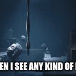 Lol | ME WHEN I SEE ANY KIND OF INSECT | image tagged in gifs,little nightmares | made w/ Imgflip video-to-gif maker