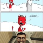 Satan makes something...... | image tagged in just one thing | made w/ Imgflip meme maker