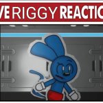 Live Riggy Reaction Version 1 meme