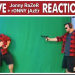 Live Jonny RaZeR + rONNY jAzEr Reaction