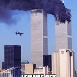 funny 9/11 | HOL UP, LEMMIE GET A BETTER LOOK | image tagged in twin tower style | made w/ Imgflip meme maker