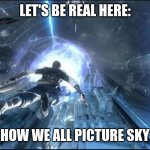 Skydiving | LET'S BE REAL HERE:; THIS IS HOW WE ALL PICTURE SKY DIVERS | image tagged in escape the salvation | made w/ Imgflip meme maker