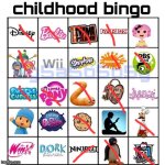 i watched girl stuff when i was younger :sob: | image tagged in childhood bingo | made w/ Imgflip meme maker