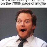 good title here | me after seeing my meme on the 700th page of imgflip | image tagged in excited | made w/ Imgflip meme maker