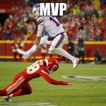 Josh Allen jumps Chief | MVP | image tagged in josh allen jumps chief | made w/ Imgflip meme maker