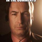lol | CURSED AI COMICS IN THE COMMENTS | image tagged in saul goodman | made w/ Imgflip meme maker