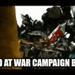 World At War Campaign be like | WORLD AT WAR CAMPAIGN BE LIKE: | image tagged in gifs,call of duty,transformers,optimus prime | made w/ Imgflip video-to-gif maker