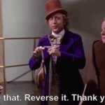Willy wonka strike that reverse it GIF Template