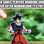 So this is ultra in-stink | DARK SOULS PLAYERS DODGING SHOWER WATER AFTER MEMORIZING IT'S PATTERN | image tagged in gifs,dark souls,shower,video games,ultra instinct,goku | made w/ Imgflip video-to-gif maker