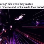 if you get snow, that is | "life is boring" mfs when they realize they can hide ice and rocks inside their snowballs: | image tagged in gifs,memes,funny,snow,winter,dr evil laser | made w/ Imgflip video-to-gif maker