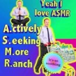 ASMR Actively Seeking More Ranch template