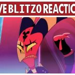 Live Blitzo Reaction