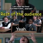 We will make Shigure Ui greater than ever! | Me as a viewer of Loli-Kami Requiem video; Let's make this trend INTERNATIONAL, shall we? Rest of the audience; Yeah. | image tagged in what are they teaching in this place,shukusei loli kami requiem,shigure ui,school of rock 2003 | made w/ Imgflip meme maker