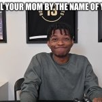 opposite of calling the teacher mom | WHEN YOU CALL YOUR MOM BY THE NAME OF YOUR TEACHER: | image tagged in kot4q embarrassed,school | made w/ Imgflip meme maker