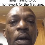 NO NO NO!!! | Kindergarten me after having to do homework for the first time: | image tagged in gifs,memes,black guy crying,funny,relatable,homework | made w/ Imgflip video-to-gif maker