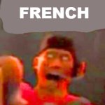 Tf2 scout pointing | FRENCH | image tagged in tf2 scout pointing,france | made w/ Imgflip meme maker